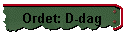 Ordet: D-dag