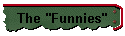 The "Funnies"